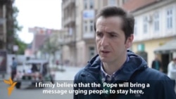 Bosnians Share Hopes For Papal Visit